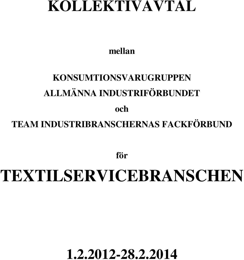 INDUSTRIFÖRBUNDET och TEAM