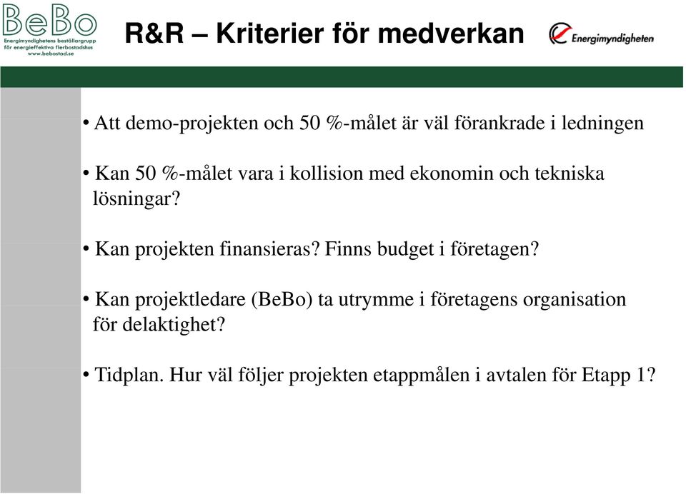 i Finns budget i företagen?