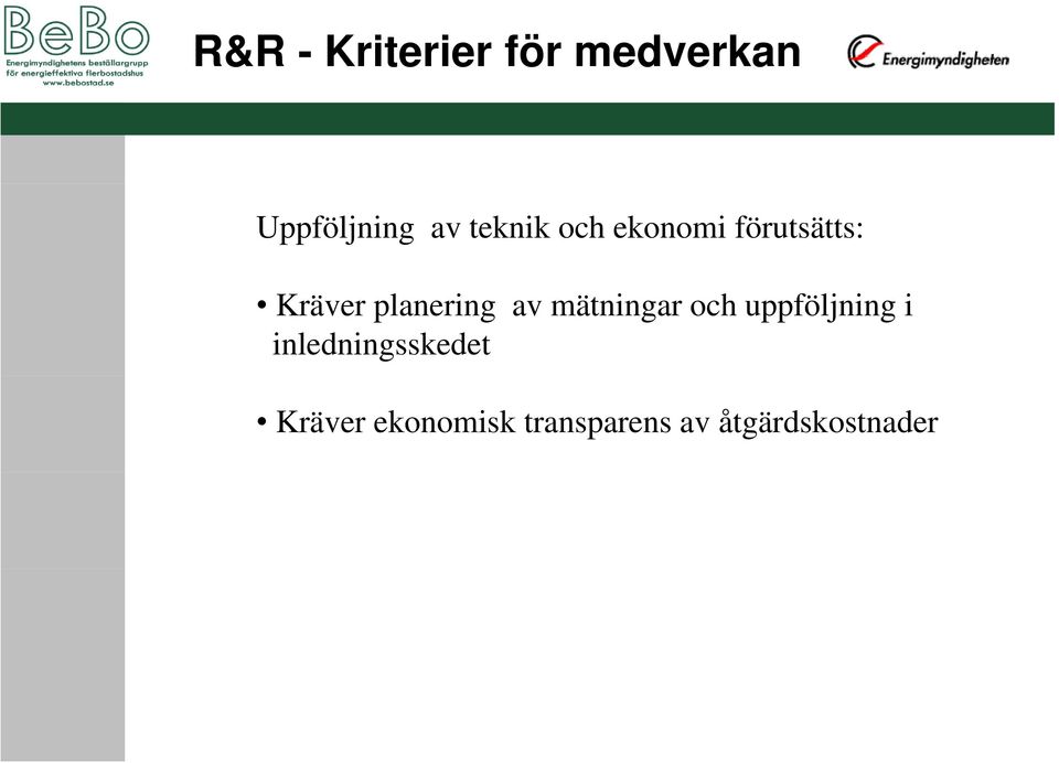 av mätningar och uppföljning i inledningsskedet