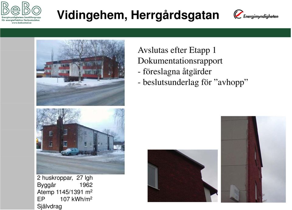 beslutsunderlag för avhopp 2 huskroppar, 27 lgh