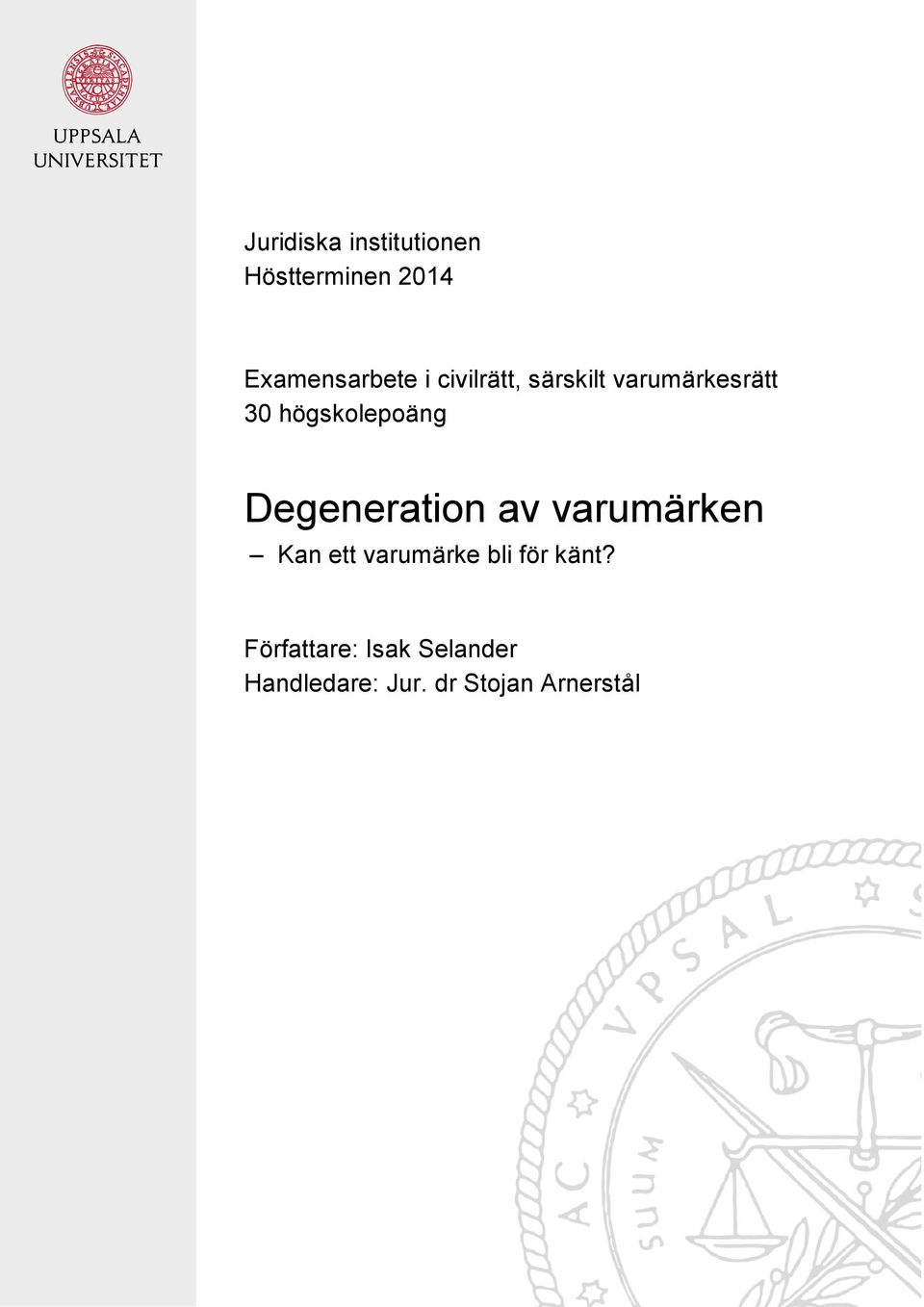 Degeneration av varumärken Kan ett varumärke bli för känt?