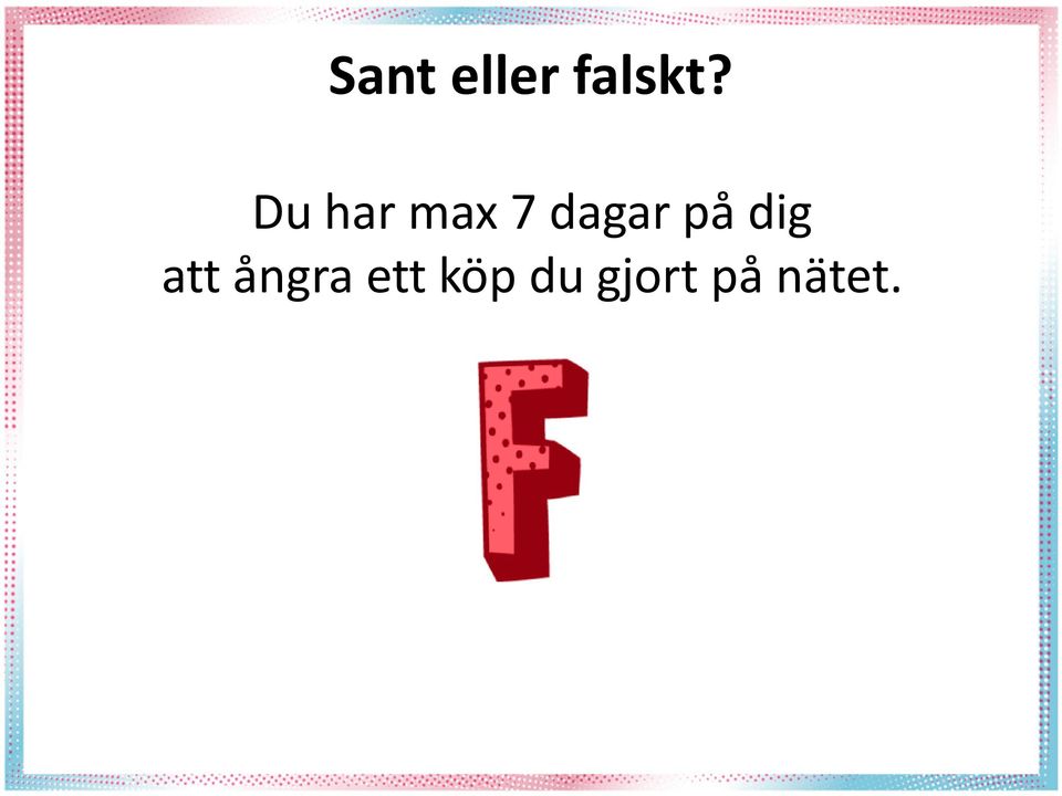 på dig att ångra ett