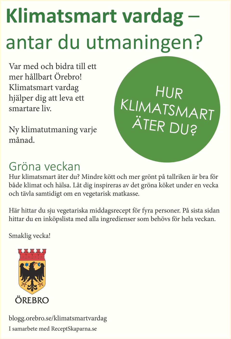 Låt dig inspireras av det gröna köket under en vecka och tävla samtidigt om en vegetarisk matkasse.