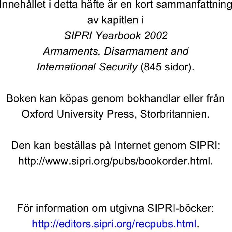 Boken kan köpas genom bokhandlar eller från Oxford University Press, Storbritannien.