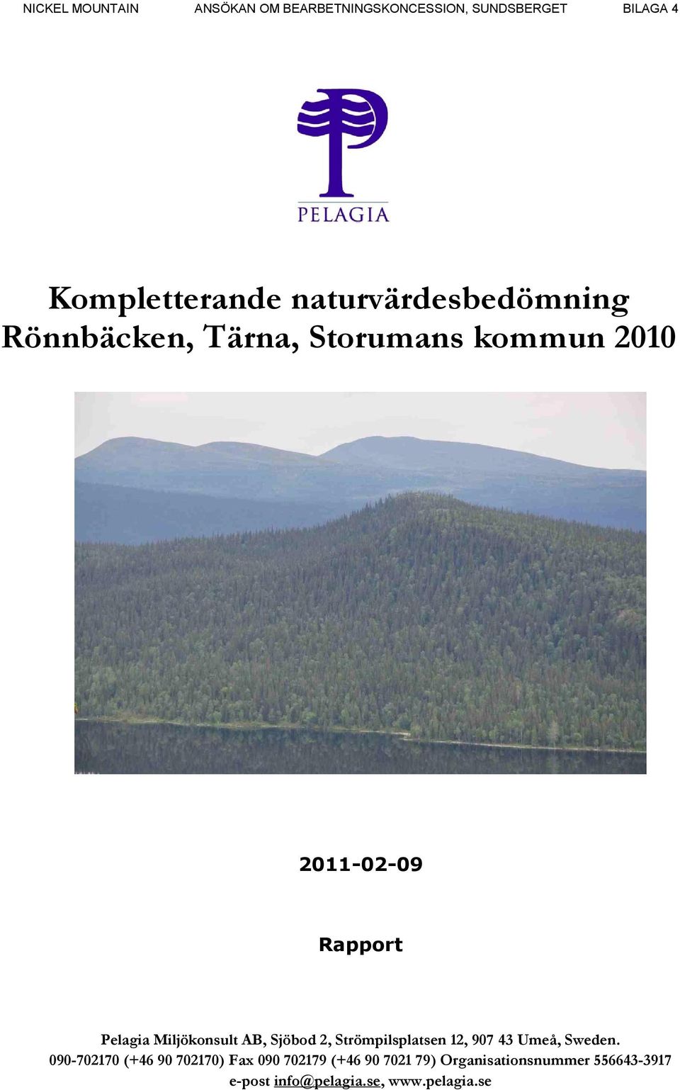 Miljökonsult AB, Sjöbod 2, Strömpilsplatsen 12, 907 43 Umeå, Sweden.