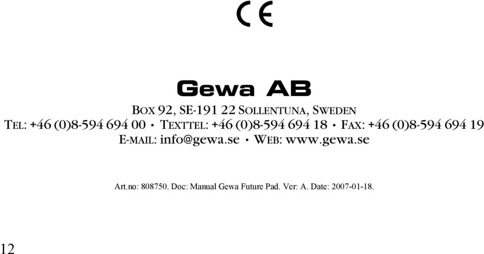 (0)8-594 694 19 E-MAIL: info@gewa.se WEB: www.gewa.se Art.