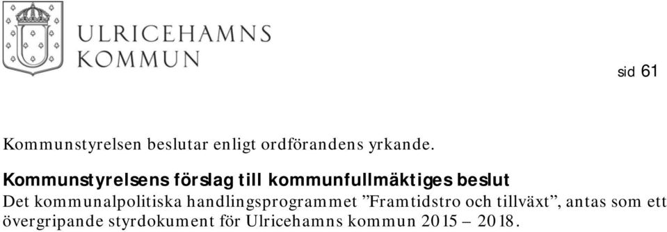 kommunalpolitiska handlingsprogrammet Framtidstro och