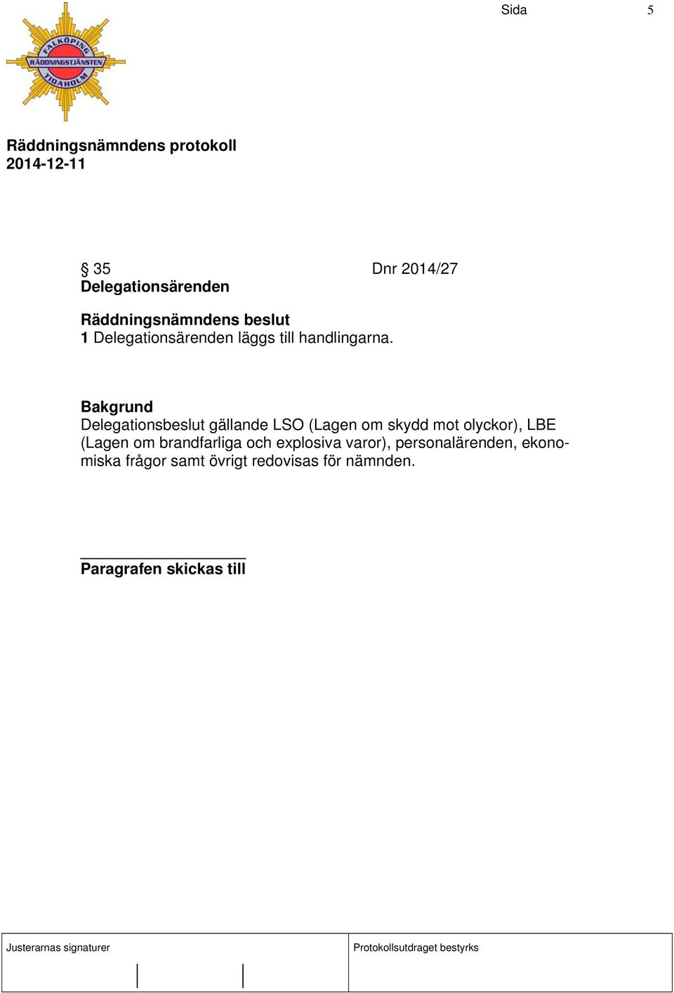 Delegationsbeslut gällande LSO (Lagen om skydd mot olyckor), LBE