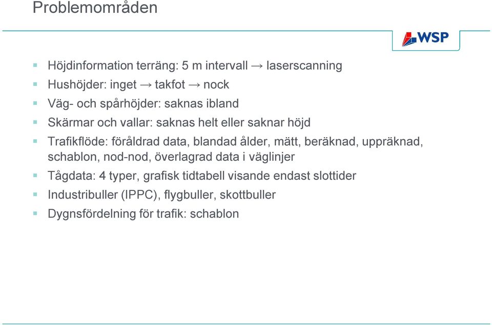 blandad ålder, mätt, beräknad, uppräknad, schablon, nod-nod, överlagrad data i väglinjer Tågdata: 4 typer,