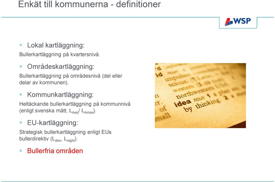 Kommunkartläggning: Heltäckande bullerkartläggning på kommunnivå (enligt svenska mått, L Aeq / L