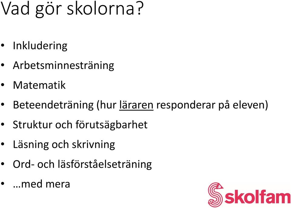 Beteendeträning (hur läraren responderar på