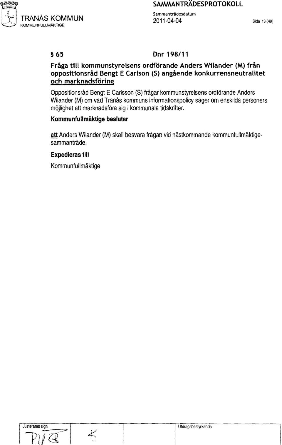 (M) om vad Tranås kommuns informationspolicy säger om enskilda personers möjlighet att marknadsföra sig i kommunala tidskrifter.