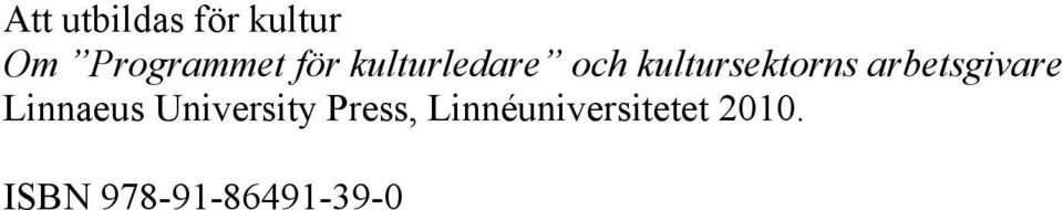arbetsgivare Linnaeus University Press,