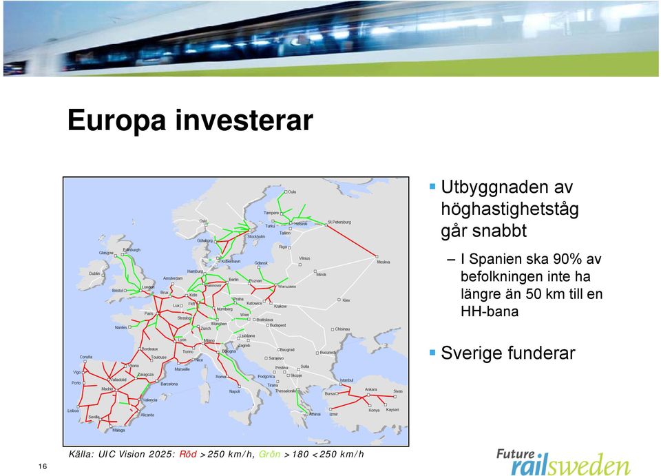 längre än 50 km till en HH-bana Sverige funderar 16