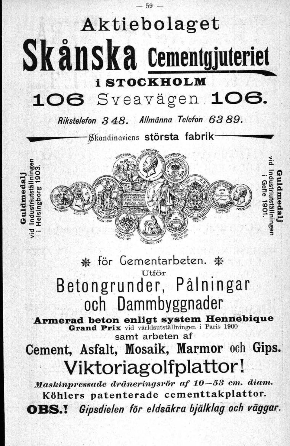 Hendö;blque ",,, Grand Prix vid världsutställningen i Paris 1900,.' samt arbeten af oj', Cement" Asfalt,' Mosaik,Ma~mor och ',Gips.:l ':.