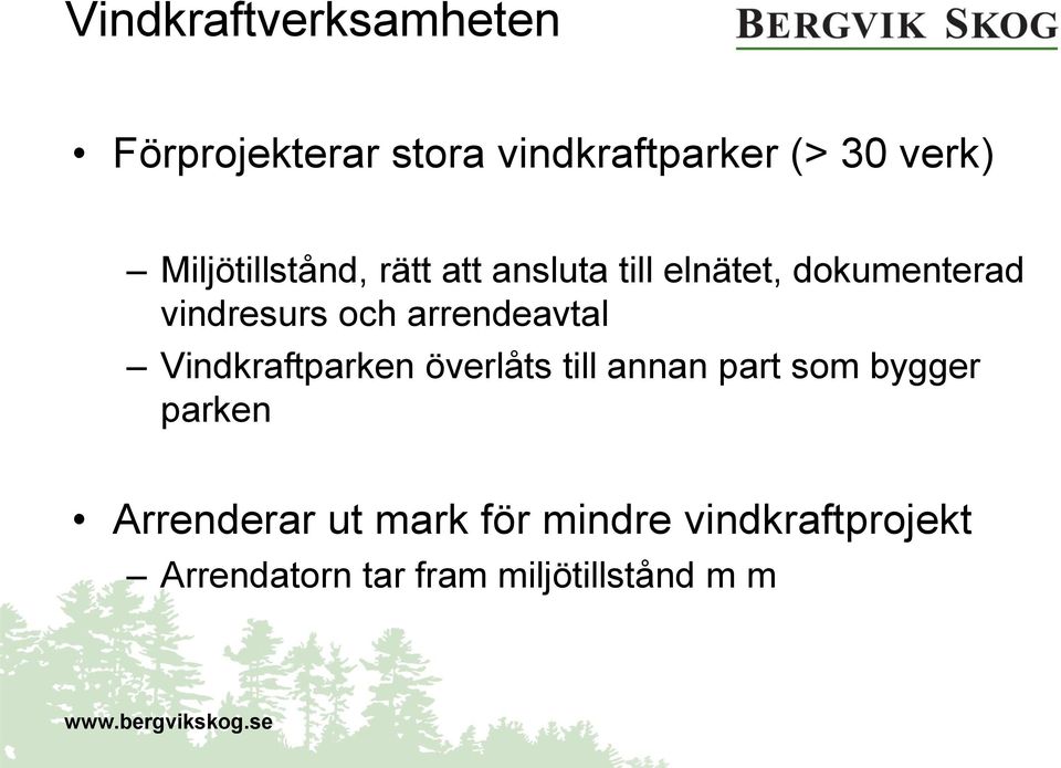 arrendeavtal Vindkraftparken överlåts till annan part som bygger parken