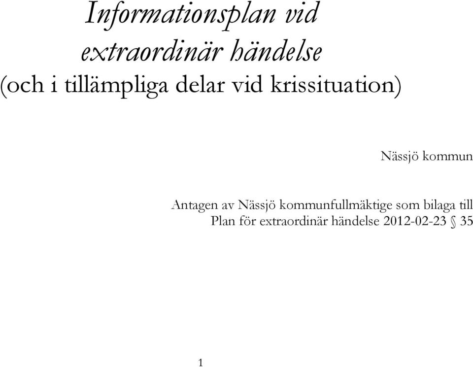 kommun Antagen av Nässjö kommunfullmäktige som