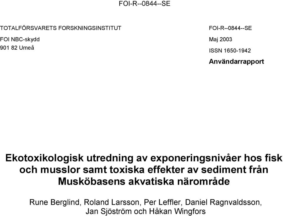 och musslor samt toxiska effekter av sediment från Musköbasens akvatiska närområde Rune