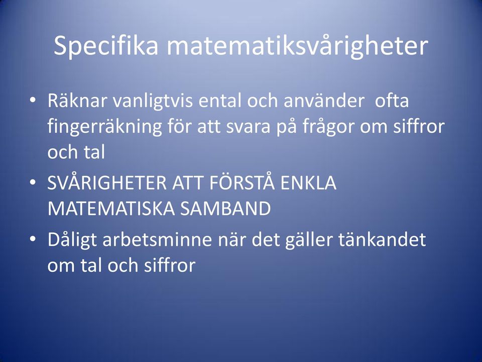 siffror och tal SVÅRIGHETER ATT FÖRSTÅ ENKLA MATEMATISKA