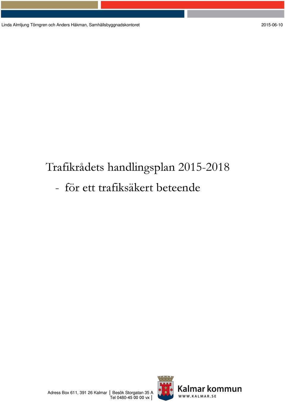 handlingsplan 2015-2018 - för ett trafiksäkert