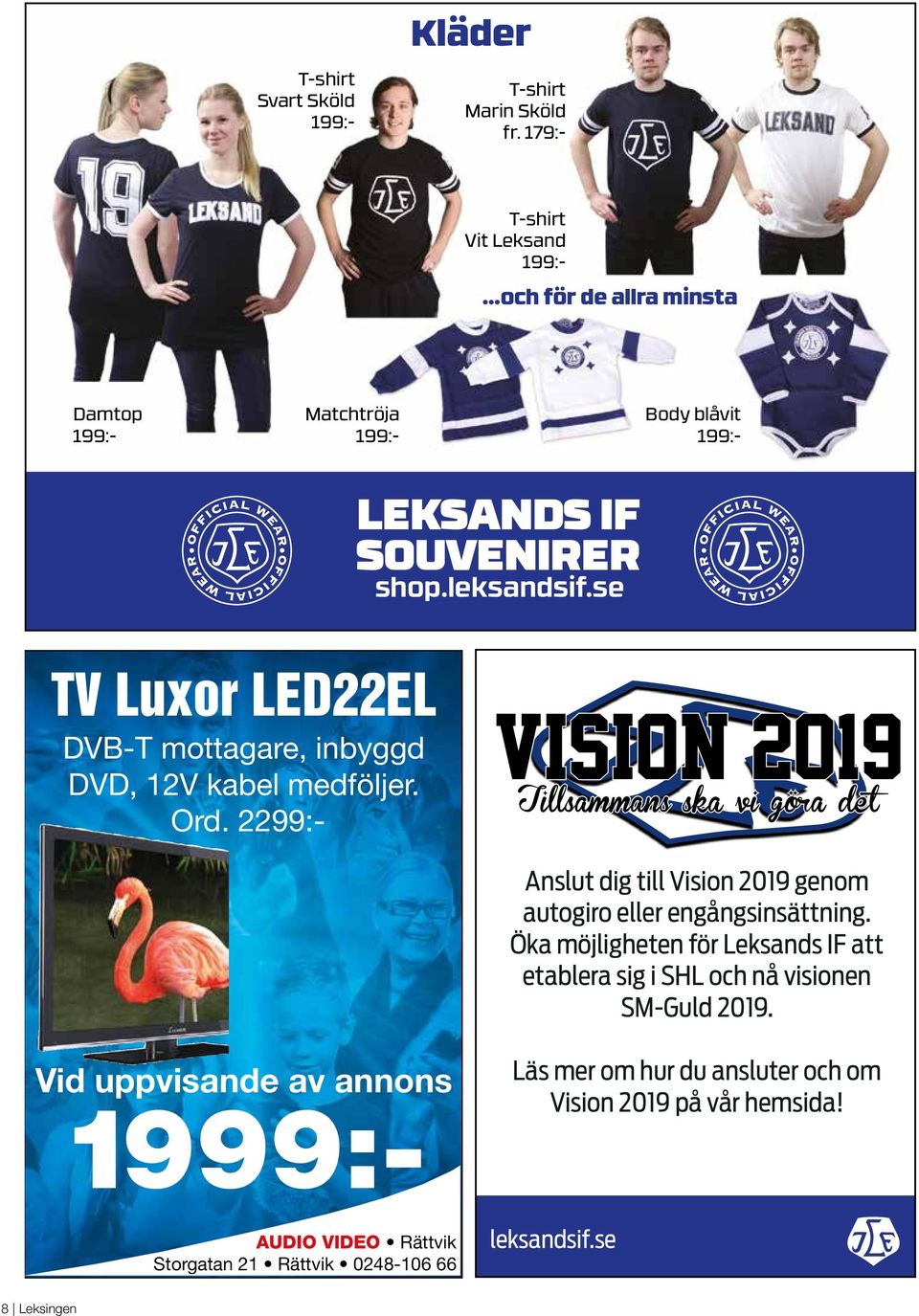 se TV Luxor LED22EL DVB-T mottagare, inbyggd DVD, 12V kabel medföljer. Ord. 2299:- Anslut dig till Vision 2019 genom autogiro eller engångsinsättning.