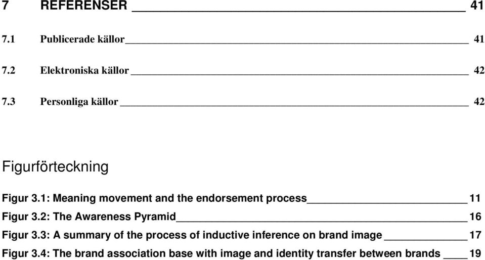 1: Meaning movement and the endorsement process 11 Figur 3.