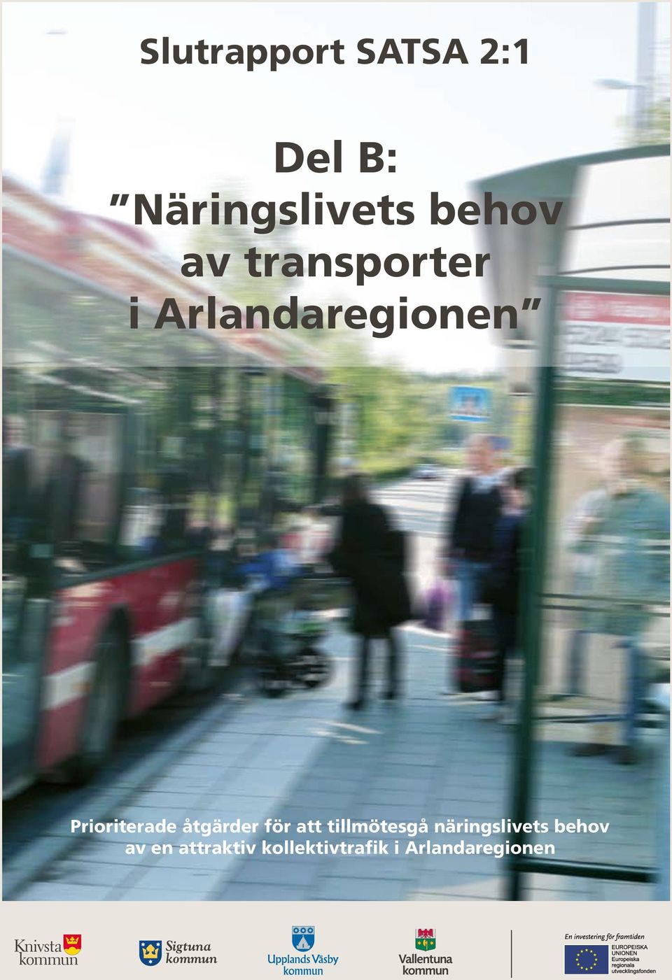 åtgärder för att tillmötesgå näringslivets behov