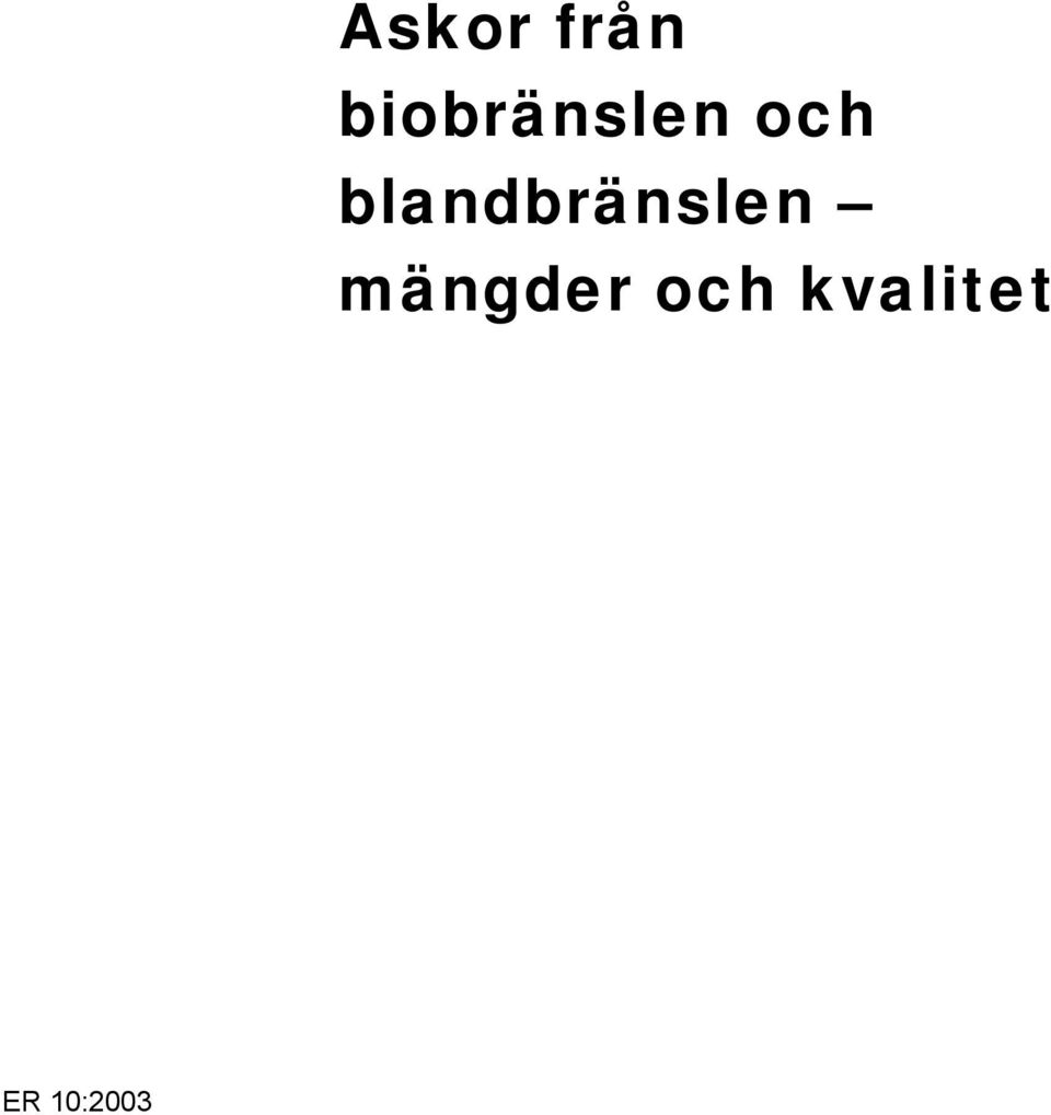 och blandbränslen