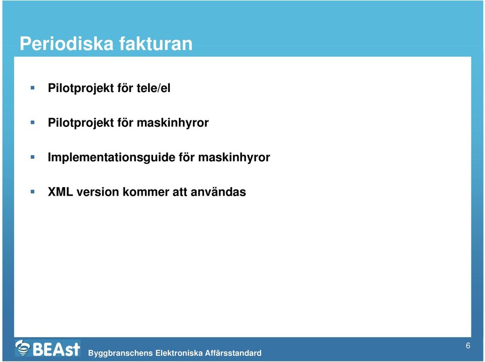 maskinhyror Implementationsguide