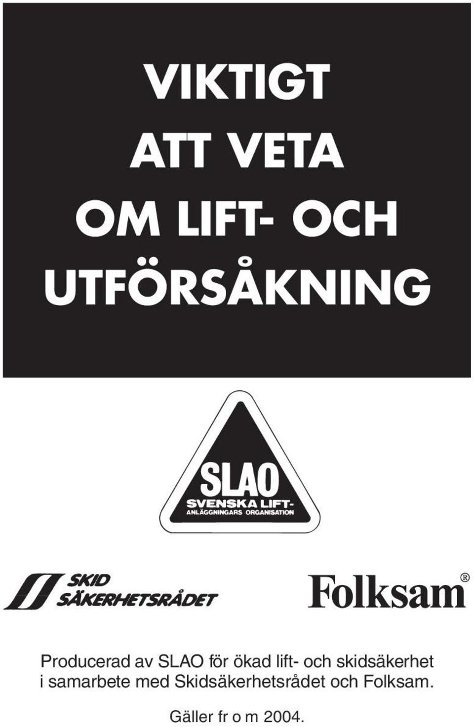 lift- och skidsäkerhet i samarbete med