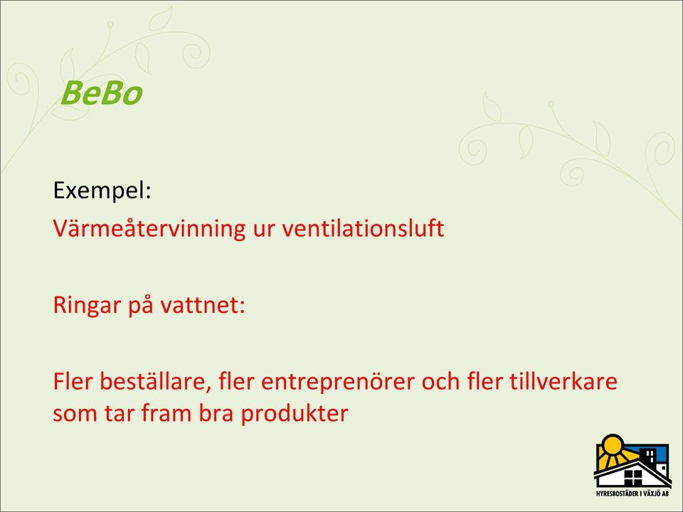 Fler beställare, fler entreprenörer