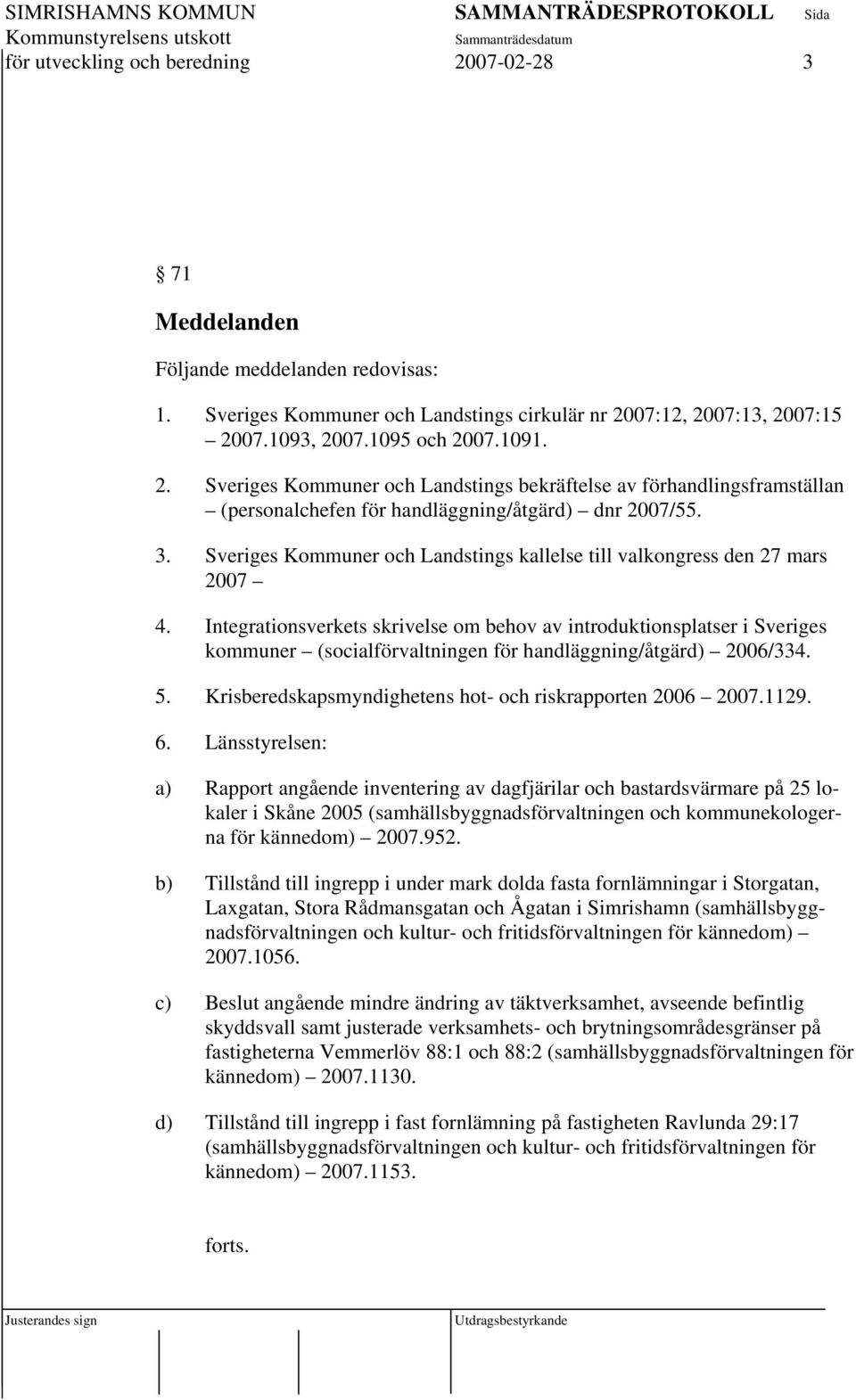 Sveriges Kommuner och Landstings kallelse till valkongress den 27 mars 2007 4.