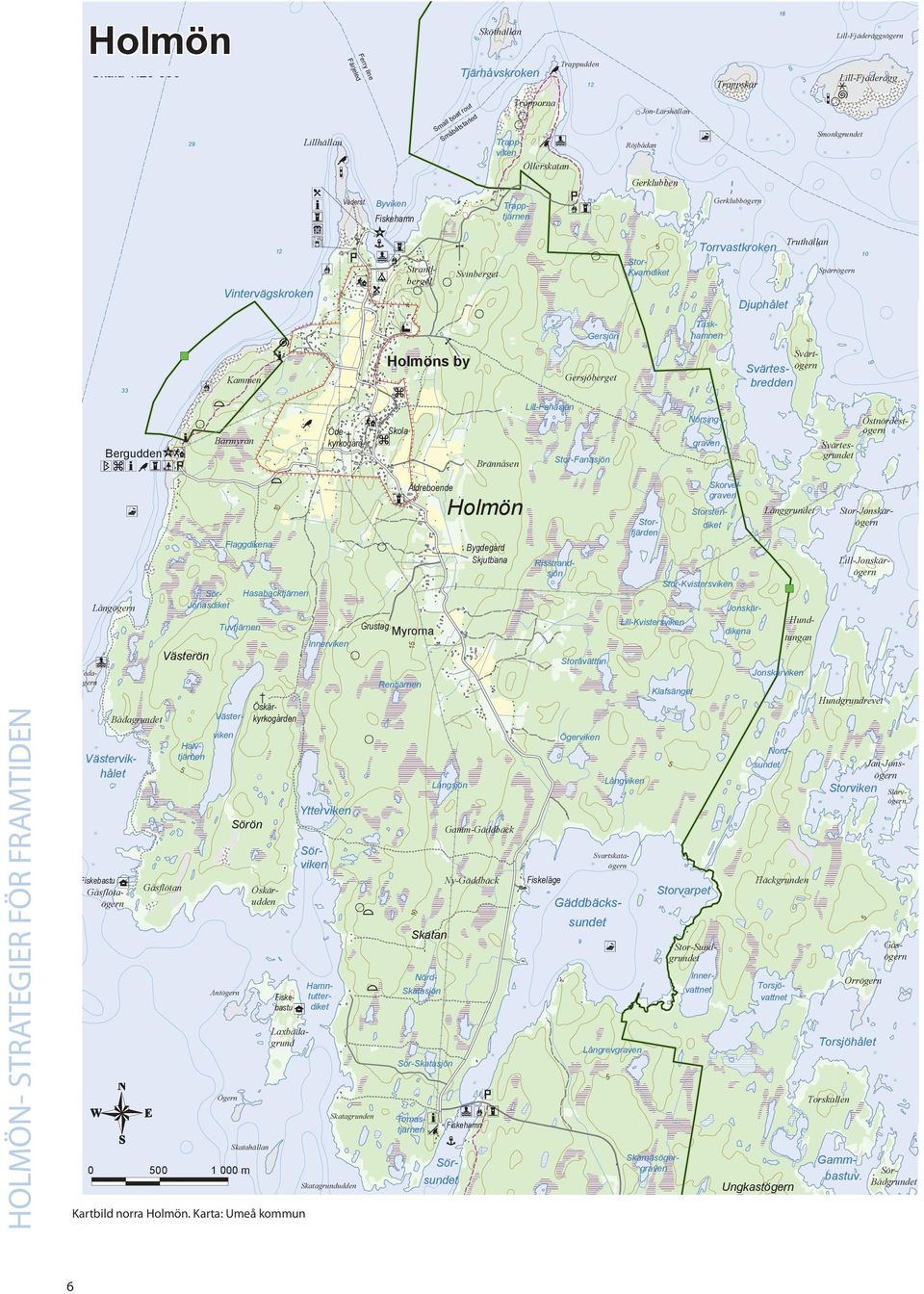 Jon-Larshällan Gerklubben Stor- Kvarndiket Östnördest- Lill-Jonskärögern Stor-Jonskärögern Svärtögern Långgrundet grundet Svärtes- Djuphålet Torrvastkroken Sör- Bådgrundet Ungkastögern graven