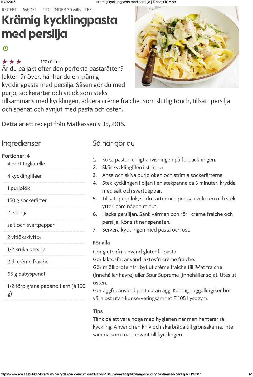 Som slutlig touch, tillsätt persilja och spenat och avnjut med pasta och osten.