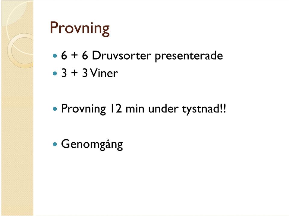 presenterade 3 + 3