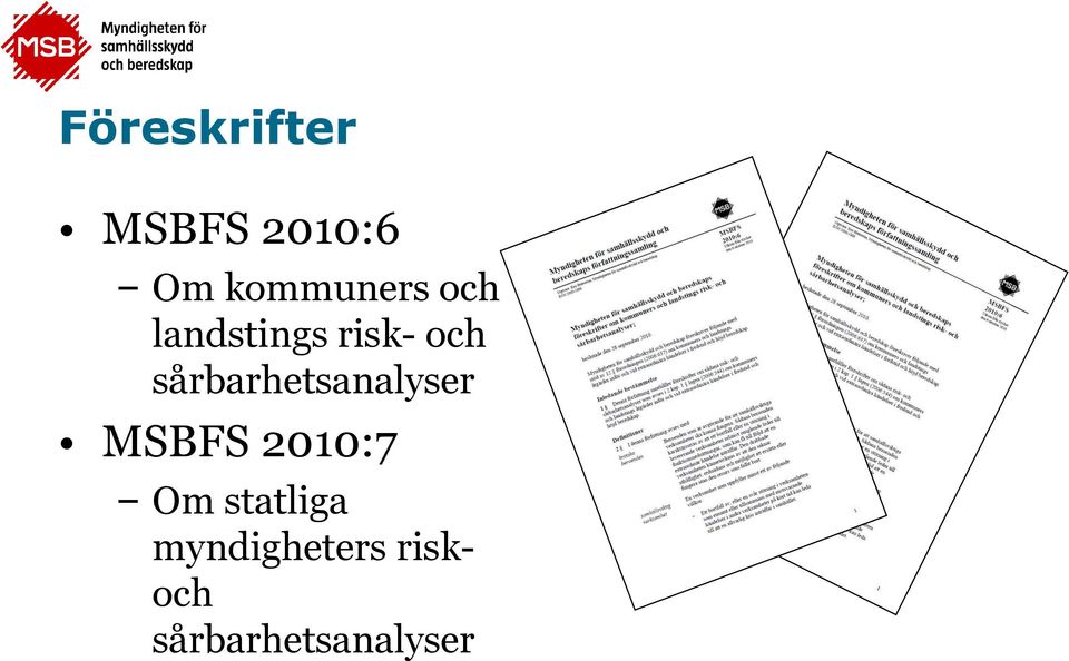 sårbarhetsanalyser MSBFS 2010:7 Om