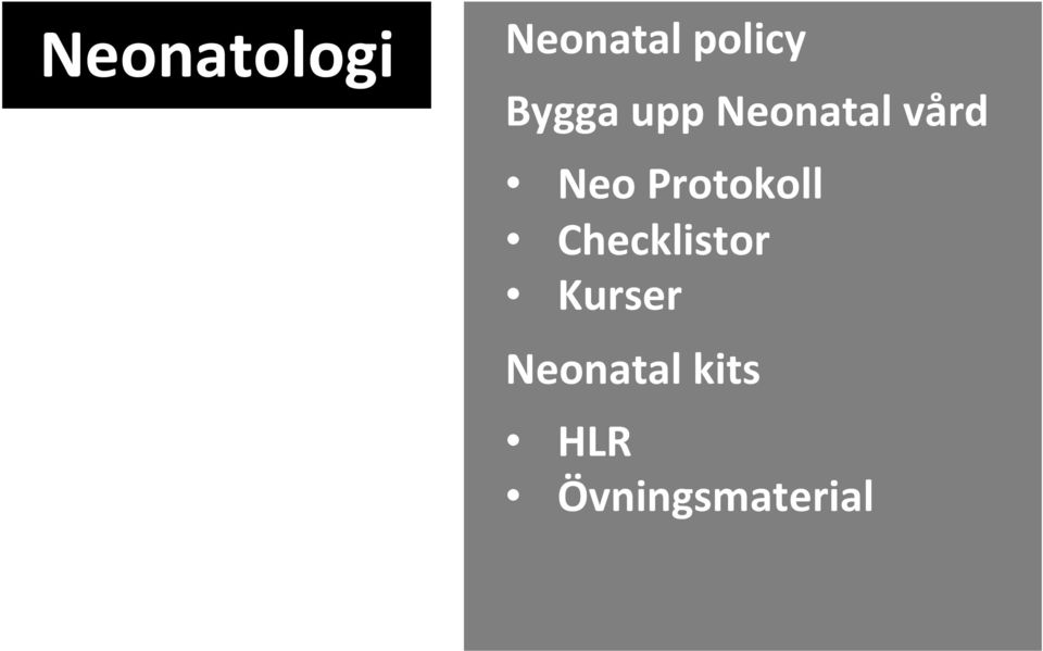 Checklistor Kurser Neonatal kits