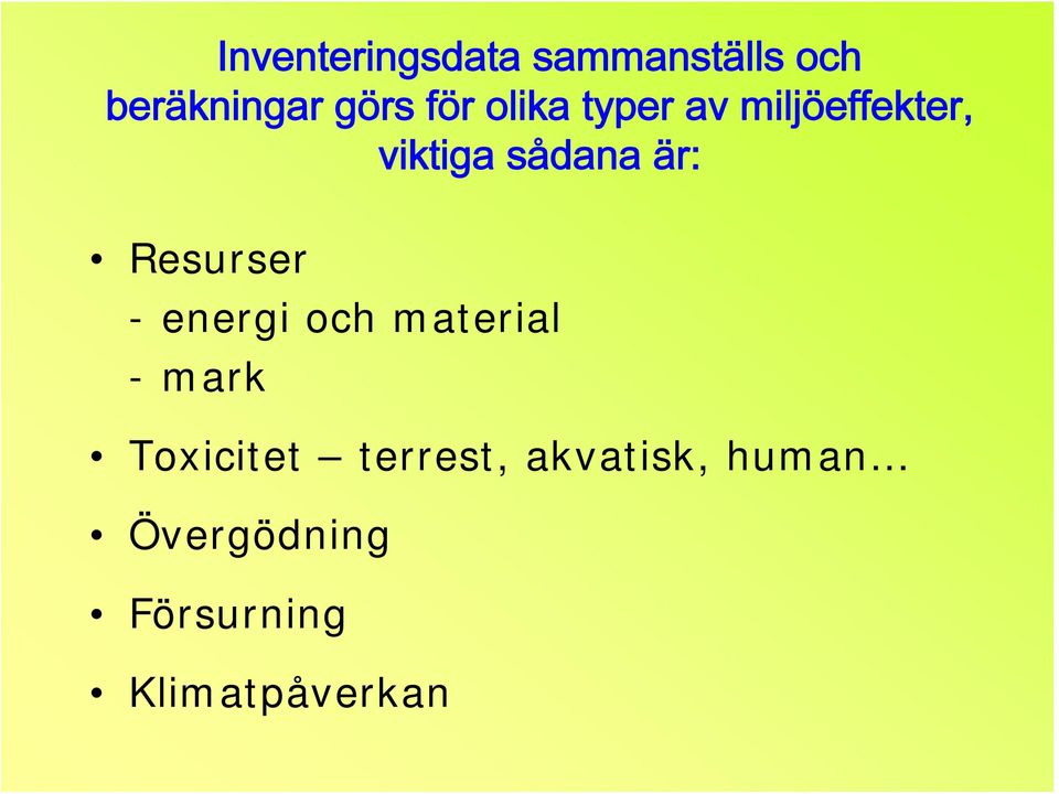 Resurser - energi och material -mark Toxicitet