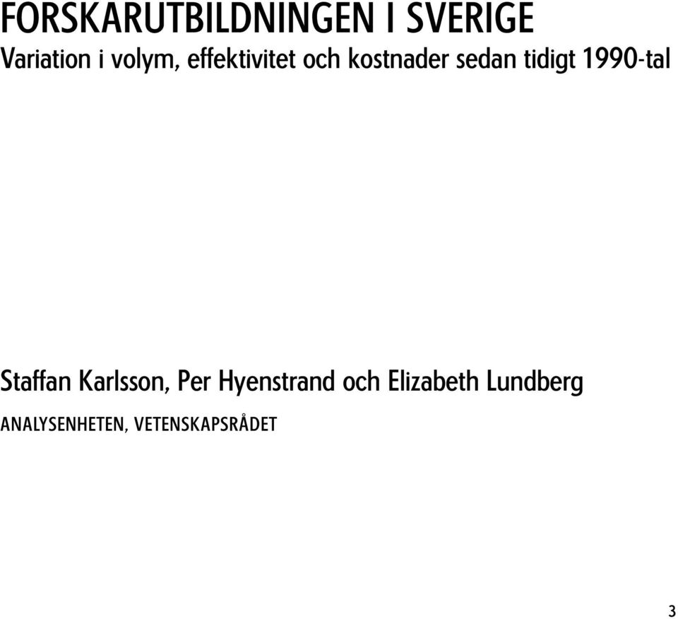 199-tal Staffan Karlsson, Per Hyenstrand och
