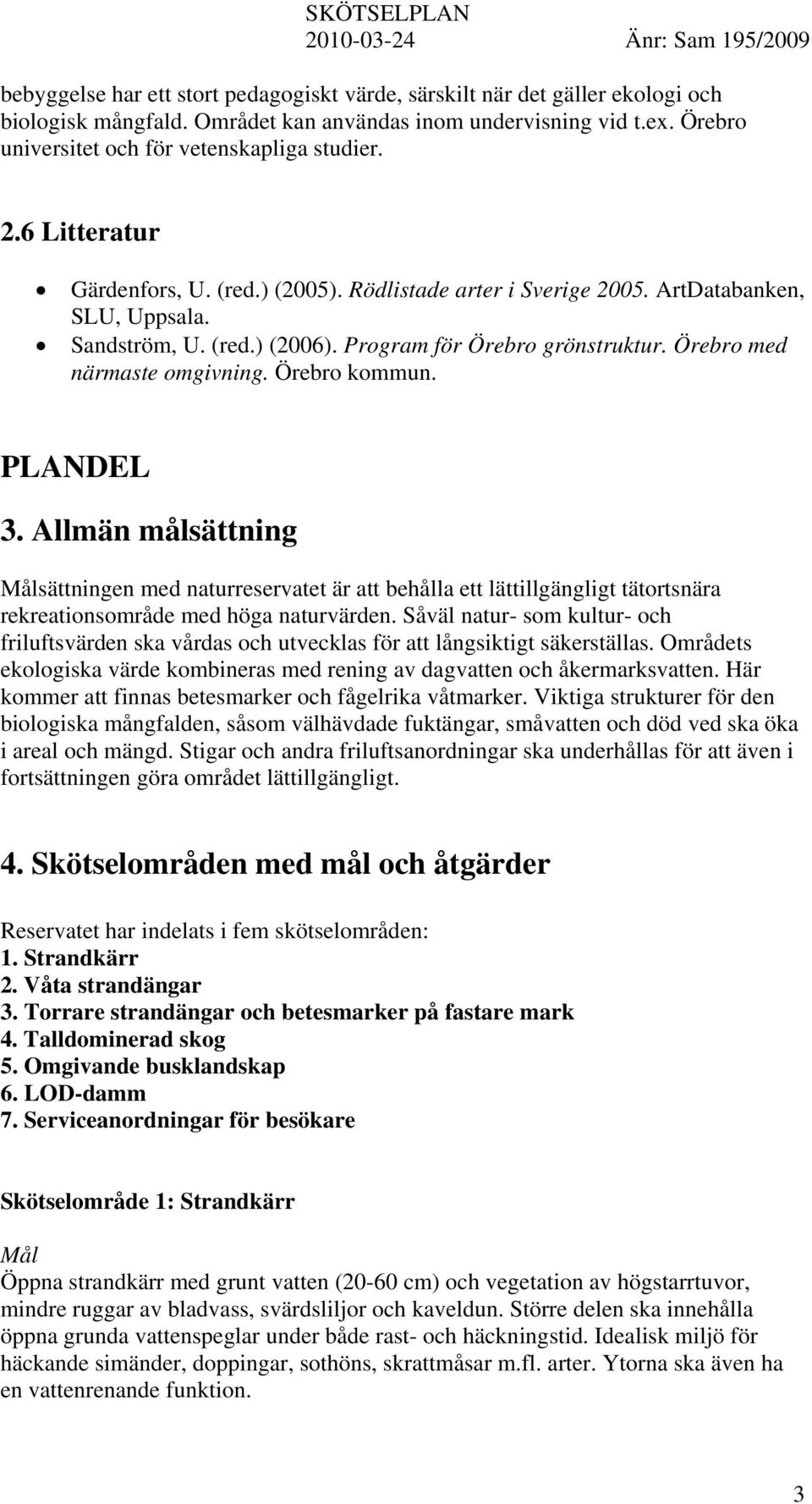 Program för Örebro grönstruktur. Örebro med närmaste omgivning. Örebro kommun. PLANDEL 3.