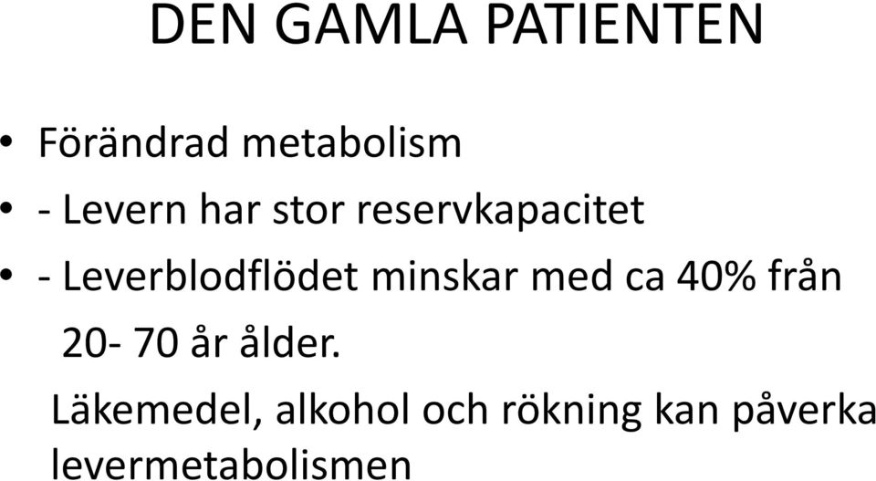 med ca 40% från 20 70 år ålder.