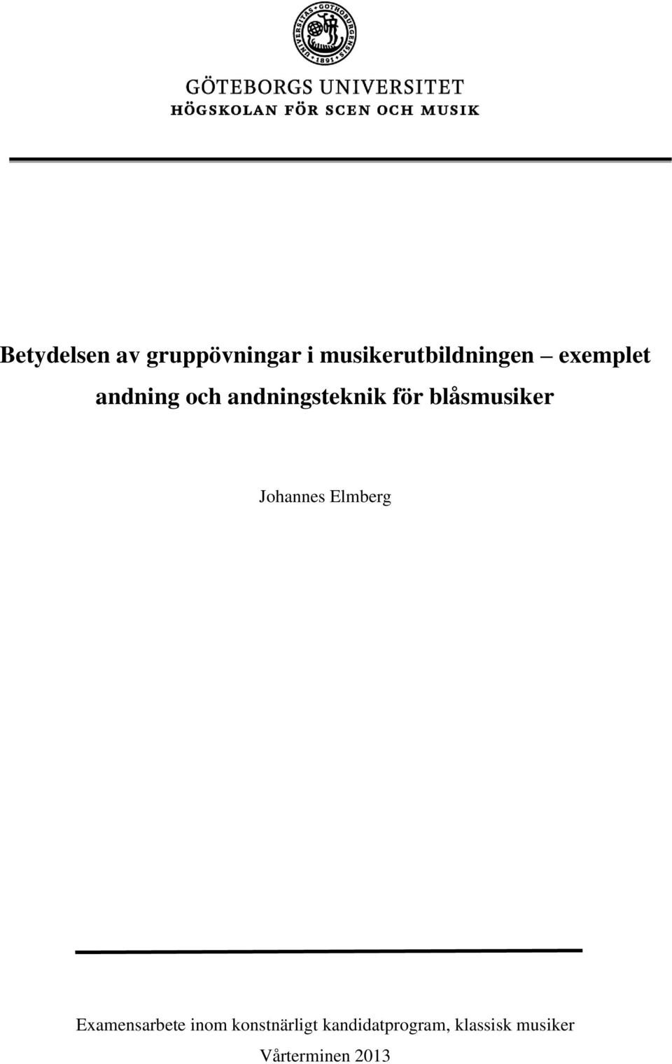 blåsmusiker Johannes Elmberg Examensarbete inom
