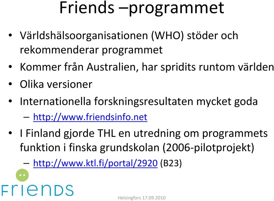 forskningsresultaten mycket goda http://www.friendsinfo.