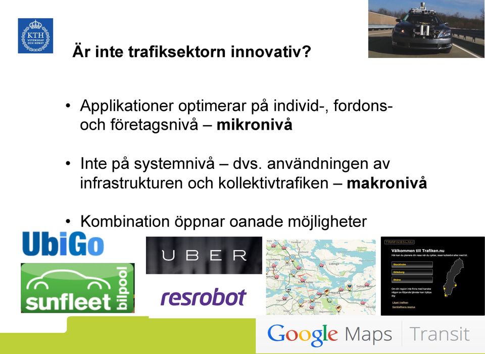 företagsnivå mikronivå Inte på systemnivå dvs.