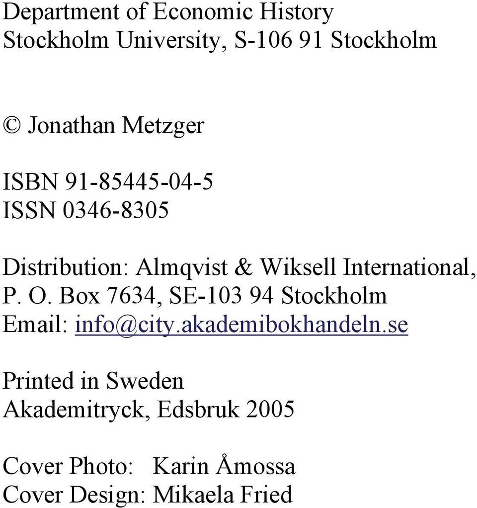 International, P. O. Box 7634, SE-103 94 Stockholm Email: info@city.akademibokhandeln.