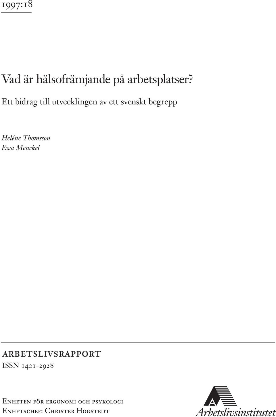 Heléne Thomsson Ewa Menckel arbetslivsrapport ISSN