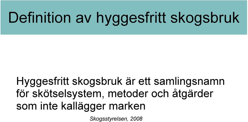 samlingsnamn för skötselsystem, metoder