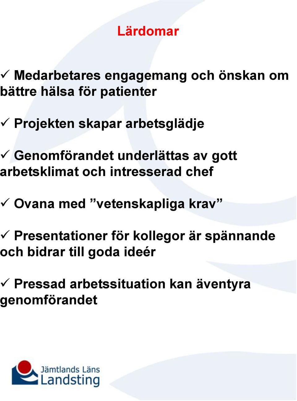 och intresserad chef Ovana med vetenskapliga krav Presentationer för kollegor