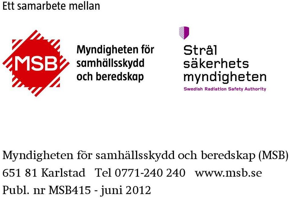 (MSB) 651 81 Karlstad Tel 0771-240