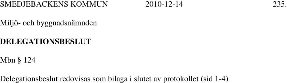 Delegationsbeslut redovisas som